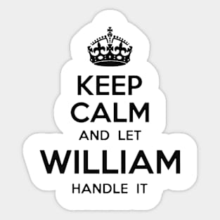 Let William Handle It Sticker